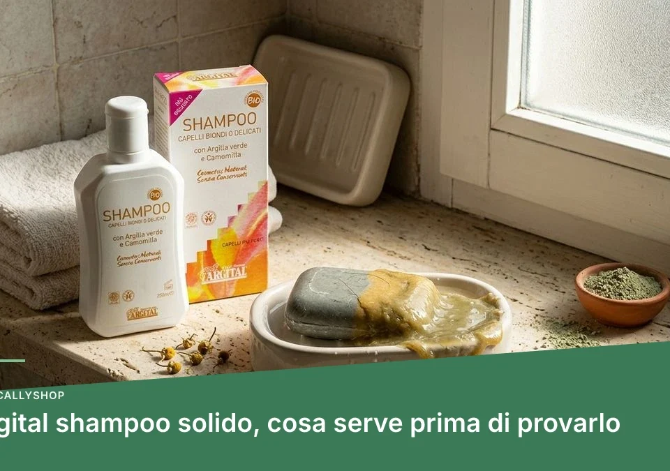Argital shampoo solido, cosa serve prima di provarlo